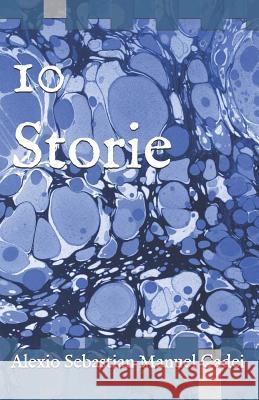 10 Storie Alexio Sebastian Manuel Cadei 9781723880445 Independently Published - książka