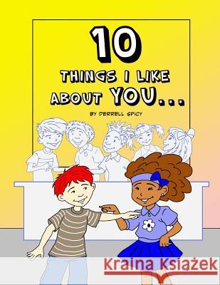 10 Things I Like About You Spicy, Derrell 9781543073621 Createspace Independent Publishing Platform - książka