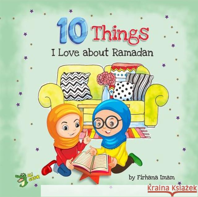 10 Things I Love About Ramadan Firhana Imam 9781921772672 Ali Gator - książka