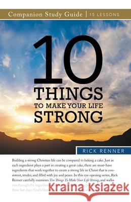 10 Things to Make Your Life Strong Study Guide Rick Renner 9781680316261 Harrison House - książka