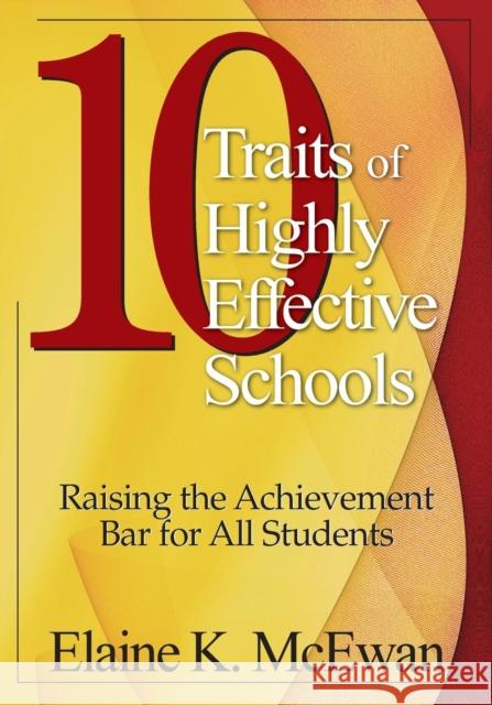 10 Traits of Highly Effective Schools: Raising the Achievement Bar for All Students McEwan-Adkins, Elaine K. 9781412905282 Corwin Press - książka