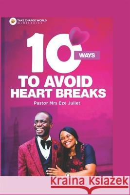 10 Ways to Avoid Heartbreak Eze Juliet 9798359334235 Independently Published - książka