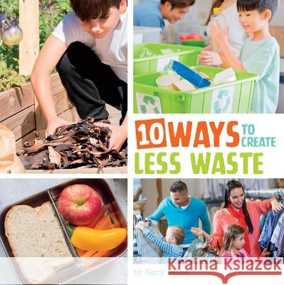 10 Ways to Create Less Waste Mary Boone 9780756577971 Pebble Books - książka