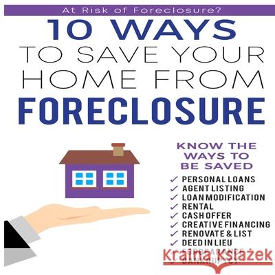 10 Ways to Save Your Home From Foreclosure Cortnie Hines Simms Books Publishing Corporations The B. Alexis Grou 9781949433128 SIMMs Books Publishing Corporation - książka