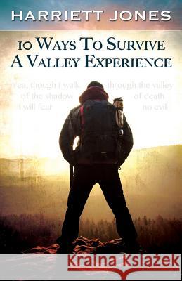 10 Ways To Survive A Valley Experience Jones, Harriett 9780996216586 Harriett Jones - książka