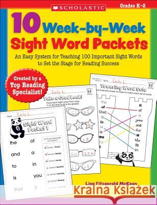 10 Week-By-Week Sight Word Packets: An Easy System for Teaching 100 Important Sight Words to Set the Stage for Reading Success McKeon, Lisa 9780545204583 Scholastic Teaching Resources - książka