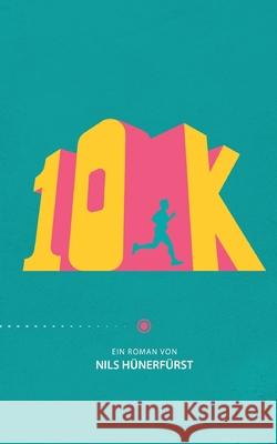 10K Nils Hunerfurst 9783749452507 Books on Demand - książka