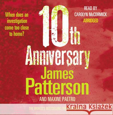 10th Anniversary : An investigation too close to home (Women's Murder Club 10) James Patterson 9781846573026  - książka