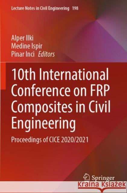 10th International Conference on FRP Composites in Civil Engineering  9783030881689 Springer International Publishing - książka