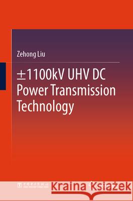 ±1100kV UHV DC Power Transmission Technology Zehong Liu 9789819637119 Springer Nature Switzerland AG - książka