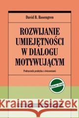 110/20 Rozwijanie umiejętnosci w dial David B. Rosengren, Robert Andruszko 9788323350354 Wydawnictwo Uniwersytetu Jagiellońskiego - książka