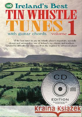 110 Ireland's Best Tin Whistle Tunes - Volume 1: With Guitar Chords [With 2 CDs] Claire McKenna 9781857201062 Walton's Manufacturing - książka