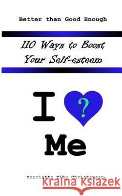 110 Ways to Boost Your Self-esteem: I Love ? Me Johnson, Jennifer-Crystal 9781492762294 Createspace - książka