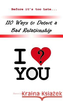 110 Ways to Detect a Bad Relationship 3rd Edition: I Love? You Henriette Eib Vern Reo 9788799553600 Henriettec - książka