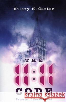 11:11 Code, The - Secrets of the Convent Hilary Carter 9781846941009 John Hunt Publishing - książka