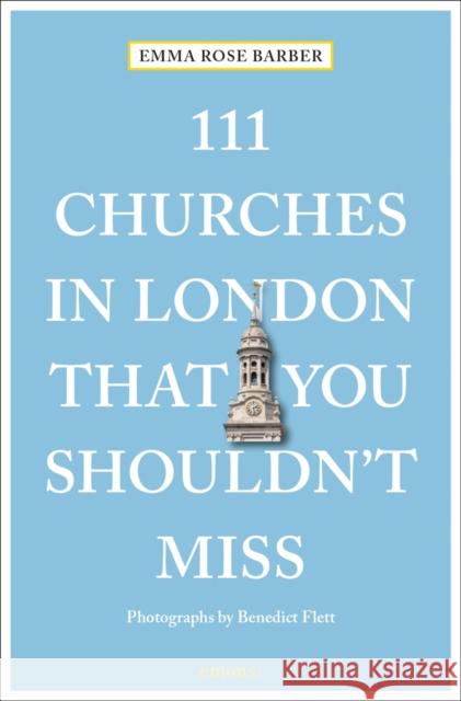 111 Churches in London That You Shouldn't Miss Emma Rose Barber 9783740809010 Emons Verlag GmbH - książka