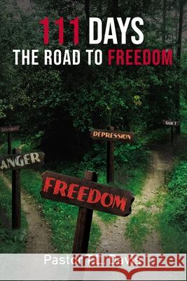 111 Days: The Road to Freedom T. L. Davis 9781400329656 ELM Hill - książka