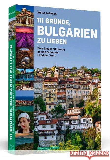 111 Gründe, Bulgarien zu lieben Tasheva, Sibila 9783862657902 Schwarzkopf & Schwarzkopf - książka