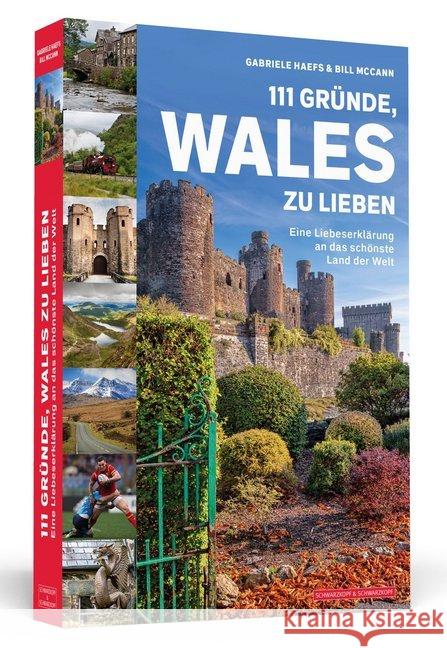 111 Gründe, Wales zu lieben : Eine Liebeserklärung an das schönste Land der Welt Haefs, Gabriele Maria; McCann, Bill 9783862657544 Schwarzkopf & Schwarzkopf - książka