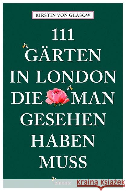 111 Gärten in London, die man gesehen haben muss Glasow, Kirstin von 9783740801410 Emons - książka