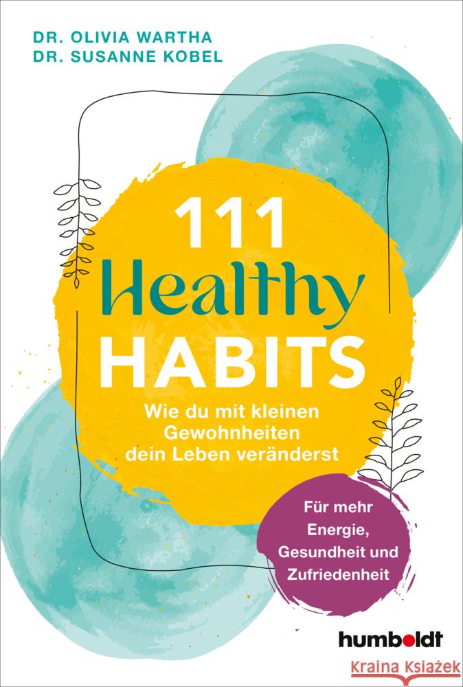 111 Healthy Habits Wartha, Dr. Olivia, Kobel, Dr. Susanne 9783842642713 Humboldt - książka