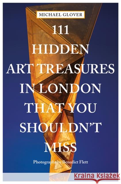 111 Hidden Art Treasures in London That You Shouldn't Miss Michael Glover 9783740815769 Emons Verlag GmbH - książka