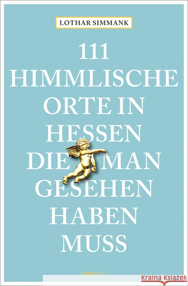 111 himmlische Orte in Hessen, die man gesehen haben muss Simmank, Lothar 9783740814946 Emons Verlag - książka
