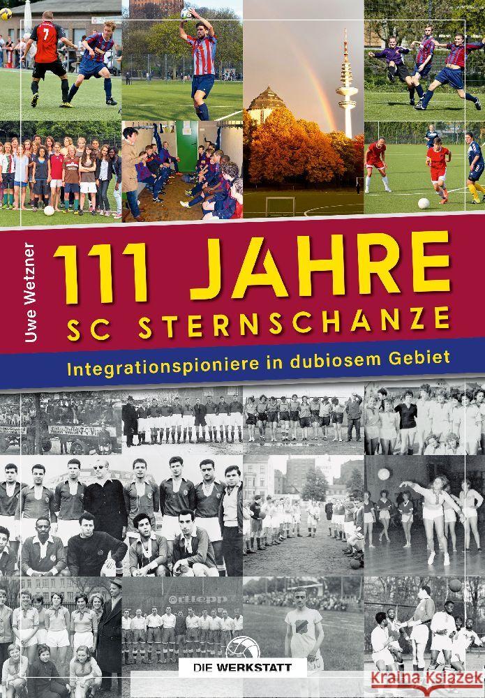 111 Jahre SC Sternschanze Wetzner, Uwe 9783730706282 Die Werkstatt - książka