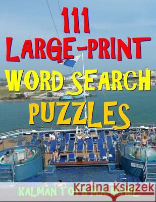 111 Large-Print Word Search Puzzles: Improve Your IQ with Entertaining Puzzles Kalman Tot 9781983762819 Createspace Independent Publishing Platform - książka