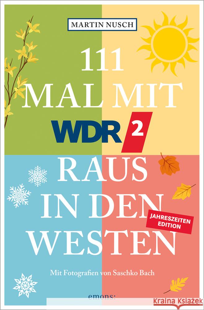 111 Mal mit WDR 2 raus in den Westen, Band 3 Nusch, Martin 9783740820909 Emons Verlag - książka