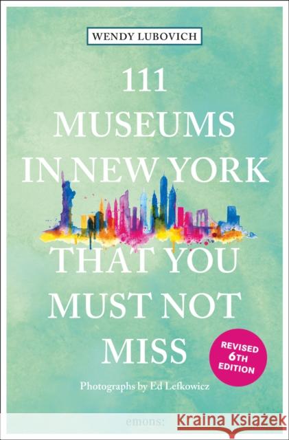 111 Museums in New York That You Must Not Miss Wendy Lubovich 9783740823740 Emons Verlag GmbH - książka