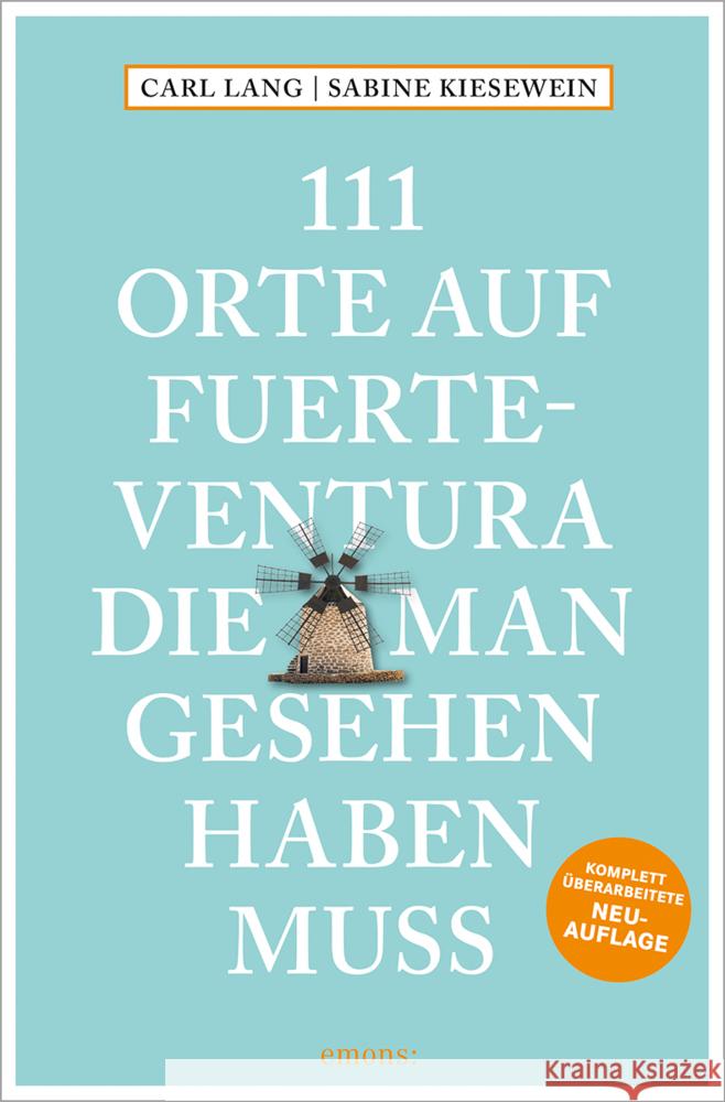 111 Orte auf Fuerteventura, die man gesehen haben muss Lang, Carl, Kiesewein, Sabine 9783740819736 Emons Verlag - książka