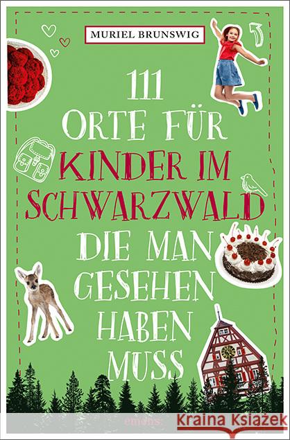 111 Orte für Kinder im Schwarzwald, die man gesehen haben muss Brunswig, Muriel 9783740821333 Emons Verlag - książka