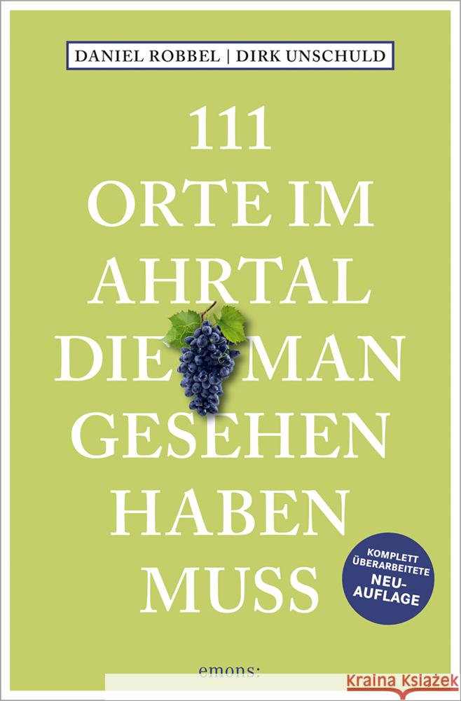 111 Orte im Ahrtal, die man gesehen haben muss Robbel, Daniel, Unschuld, Dirk 9783740819828 Emons Verlag - książka