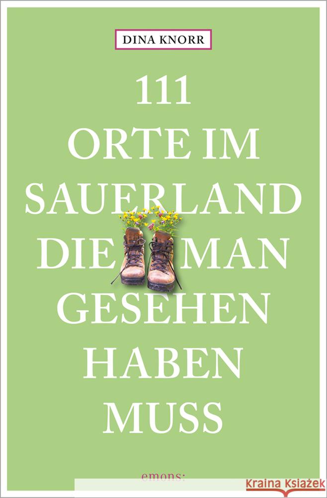 111 Orte im Sauerland, die man gesehen haben muss Knorr, Dina 9783740815097 Emons Verlag - książka