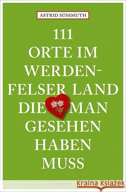 111 Orte im Werdenfelser Land, die man gesehen haben muss Süßmuth, Astrid 9783740801182 Emons - książka