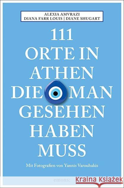 111 Orte in Athen, die man gesehen haben muss : Reiseführer Amvrazi, Alexia; Farr Louis, Diana; Shugart, Diane 9783740805609 Emons - książka