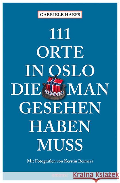 111 Orte in Oslo, die man gesehen haben muss Haefs, Gabriele 9783740810887 Emons Verlag - książka