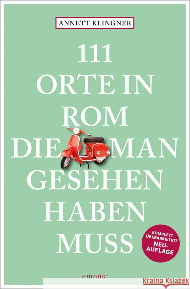 111 Orte in Rom, die man gesehen haben muss Klingner, Annett 9783740816285 Emons Verlag - książka