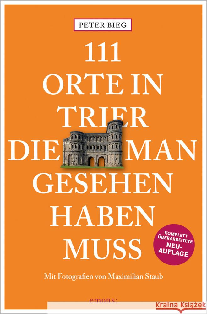 111 Orte in Trier, die man gesehen haben muss Bieg, Peter 9783740812942 Emons Verlag - książka