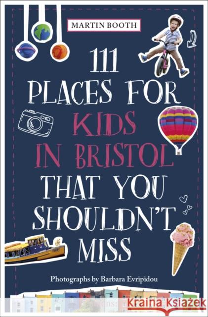 111 Places for Kids in Bristol That You Shouldn't Miss Barbara Evripidou 9783740816650 Emons Verlag GmbH - książka