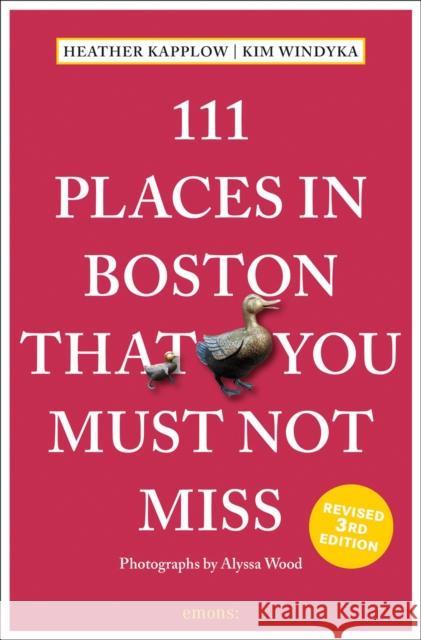 111 Places in Boston That You Must Not Miss Kim Windyka 9783740820565 Emons Verlag GmbH - książka