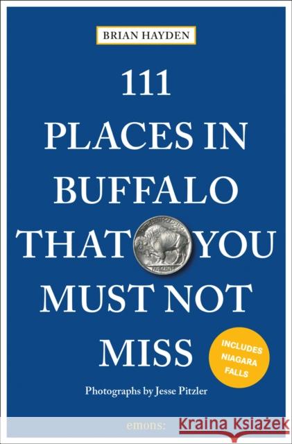 111 Places in Buffalo That You Must Not Miss Jesse Pitzler 9783740821517 Emons Verlag GmbH - książka