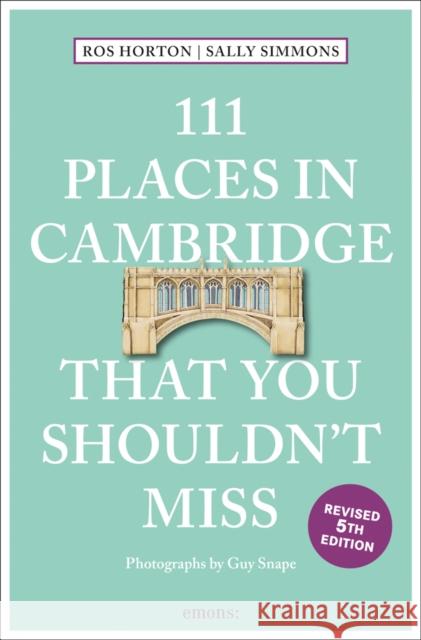 111 Places in Cambridge That You Shouldn't Miss Rosalind Horton Sally Simmons 9783740812850 Emons Verlag GmbH - książka