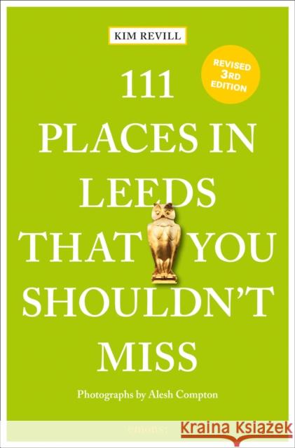 111 Places in Leeds That You Shouldn't Miss Kim Revill 9783740820596 Emons Verlag GmbH - książka