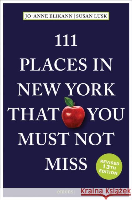 111 Places in New York That You Must Not Miss Lusk, Susan 9783740824006 Emons Verlag GmbH - książka