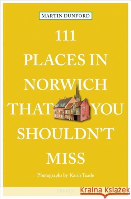 111 Places in Norwich That You Shouldn't Miss Karin Tearle 9783740817336 Emons Verlag GmbH - książka