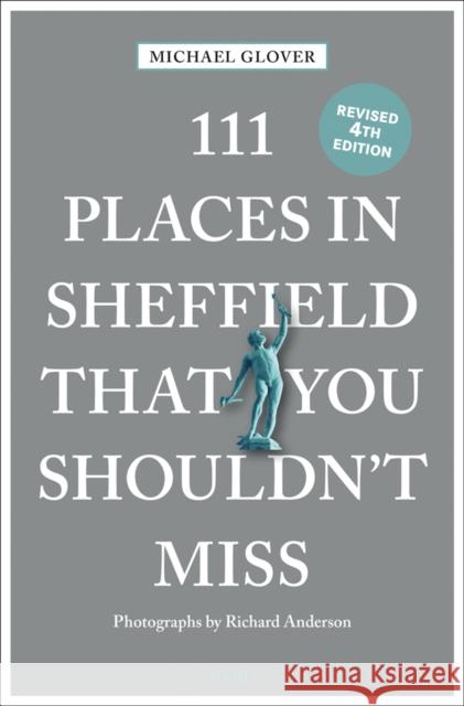 111 Places in Sheffield That You Shouldn't Miss Michael Glover 9783740817282 Emons Verlag GmbH - książka