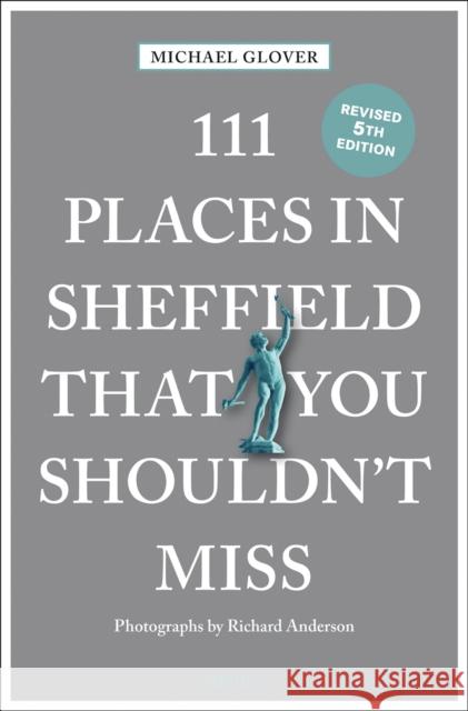 111 Places in Sheffield That You Shouldn't Miss Michael Glover 9783740823481 Emons Verlag GmbH - książka