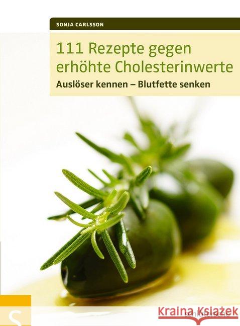 111 Rezepte gegen erhöhte Cholesterinwerte : Auslöser kennen -- Blutfette senken Carlsson, Sonja 9783899936452 Schlütersche - książka